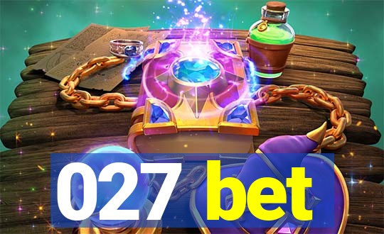 027 bet